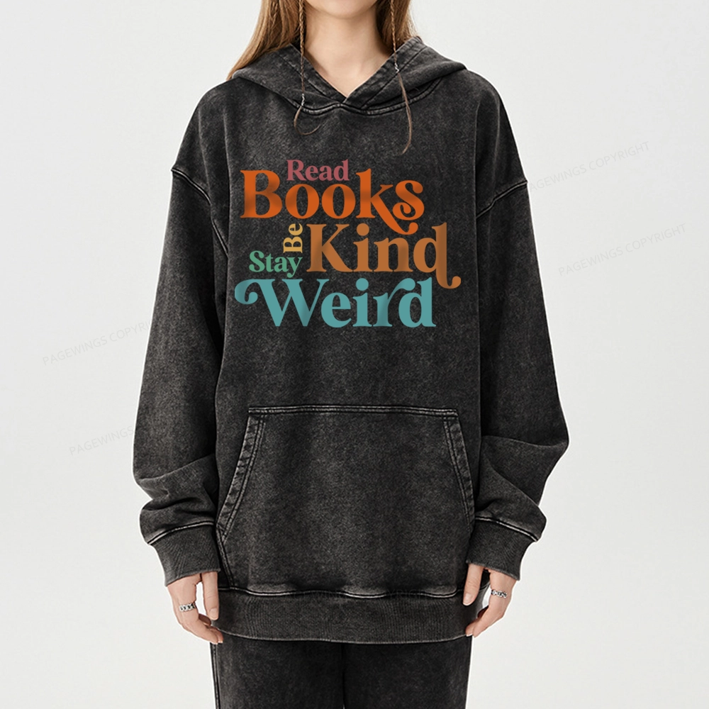 Pagewings Read Books Be Kind Stay Weird Unisex Washed Hoodie