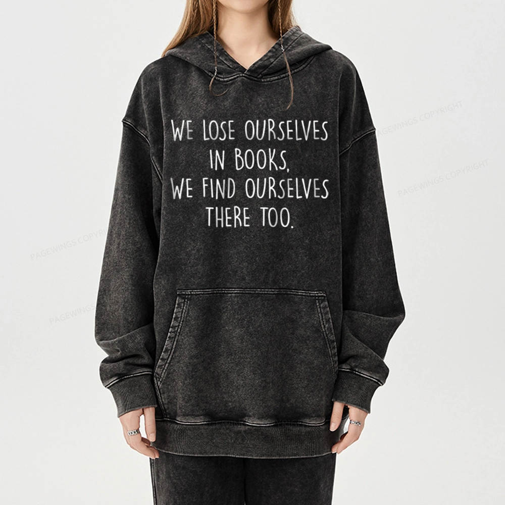 Pagewings Lose Ourselves In Books Unisex Washed Hoodie
