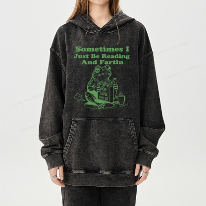Pagewing Sometimes I Just Be Reading and Fartin Unisex Washed Hoodie