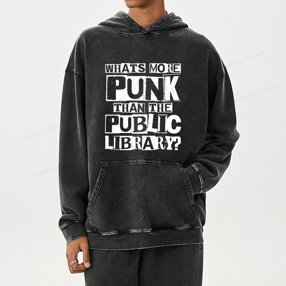 Pagewings What‘s More Punk Than the Public Library Unisex Washed Hoodie
