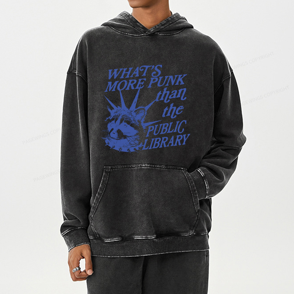Pagewings What’s More Punk Than The Public Library Unisex Washed Hoodie