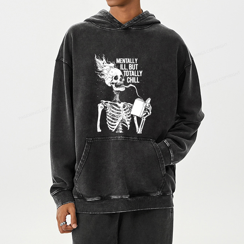 Pagewings Mentally Ill But Totally Chill Unisex Washed Hoodie