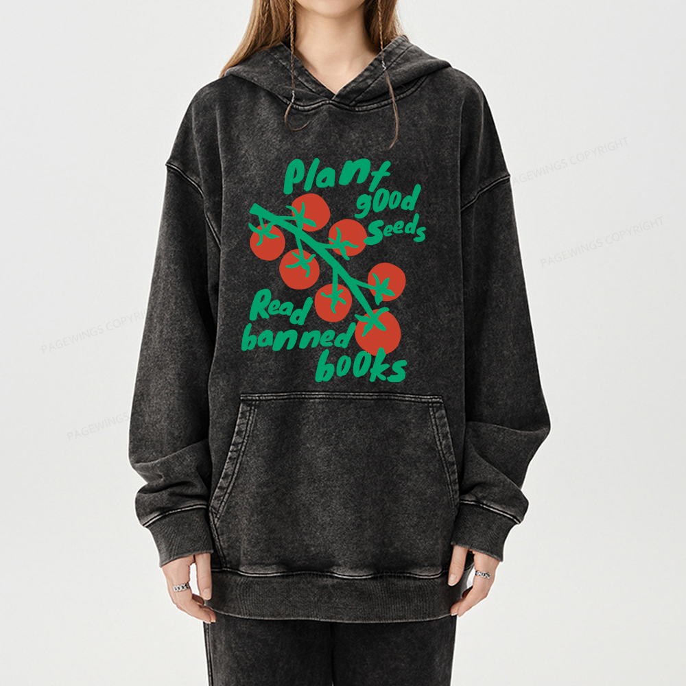 Pagewings Plant Good Seeds Read Banned Books Unisex Washed Hoodie
