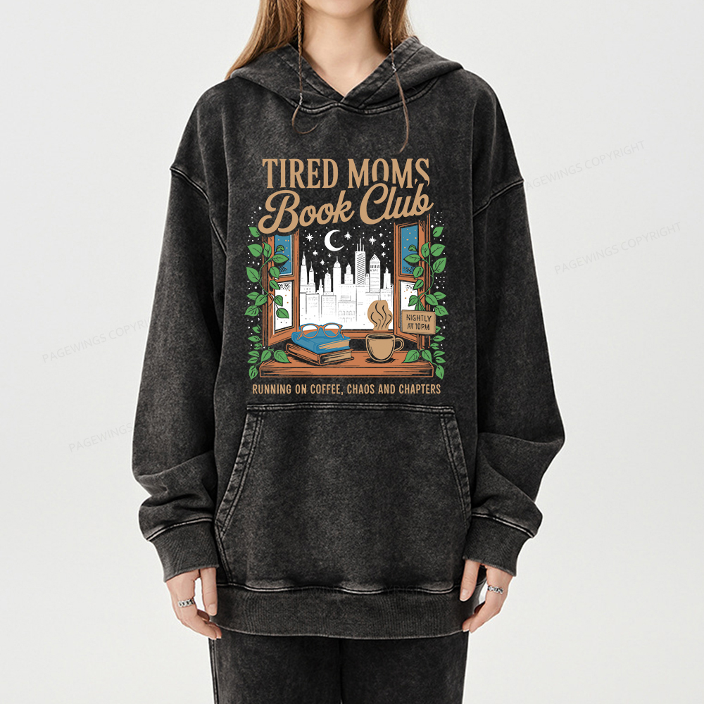 Pagewings Tired Moms Book Club Unisex Washed Hoodie