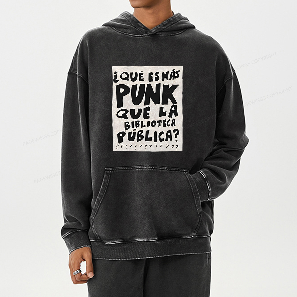 Pagewings What's More Punk Than The Public Library Unisex Washed Hoodie