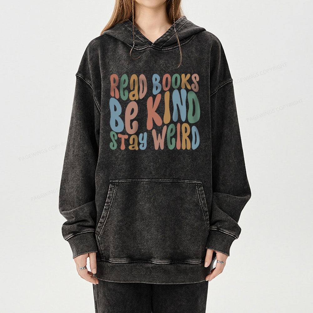 Pagewings Read Books Be Kind Stay Weird Unisex Washed Hoodie