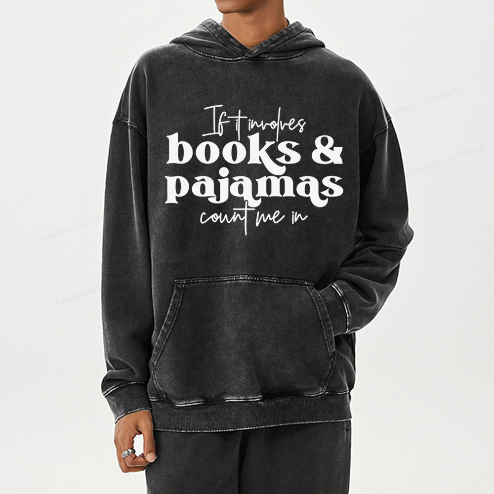 Pagewings Involves Books And Pajamas Count Me Unisex Washed Hoodie