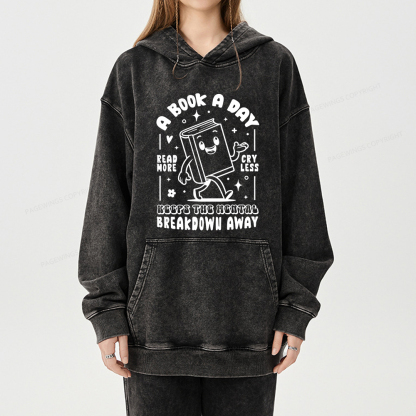 Pagewings A Book A Day Keeps The Mental Breakdown Away Unisex Washed Hoodie