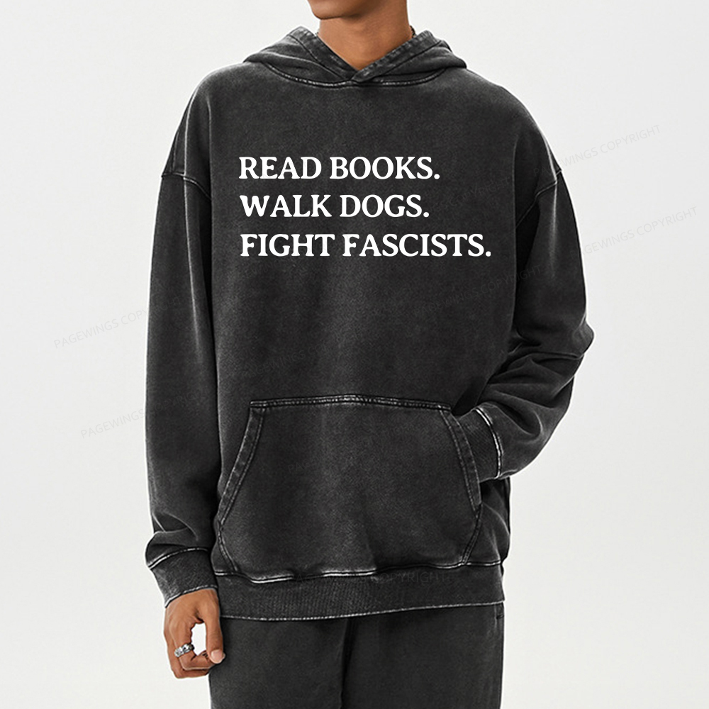 Pagewings Read Books Walk Dogs And Fight Unisex Washed Hoodie