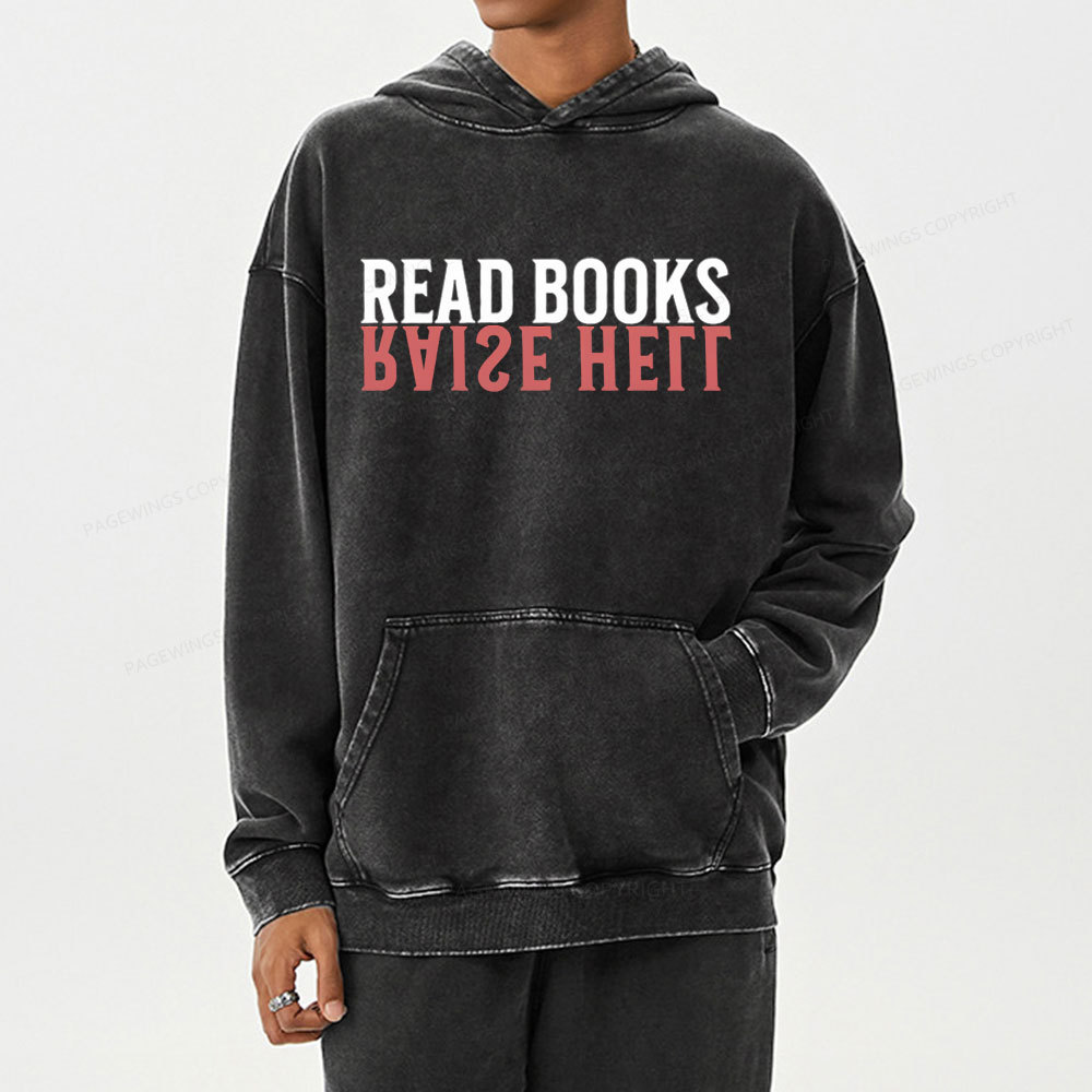 Pagewings Raise Hell Read Books  Unisex Washed Hoodie