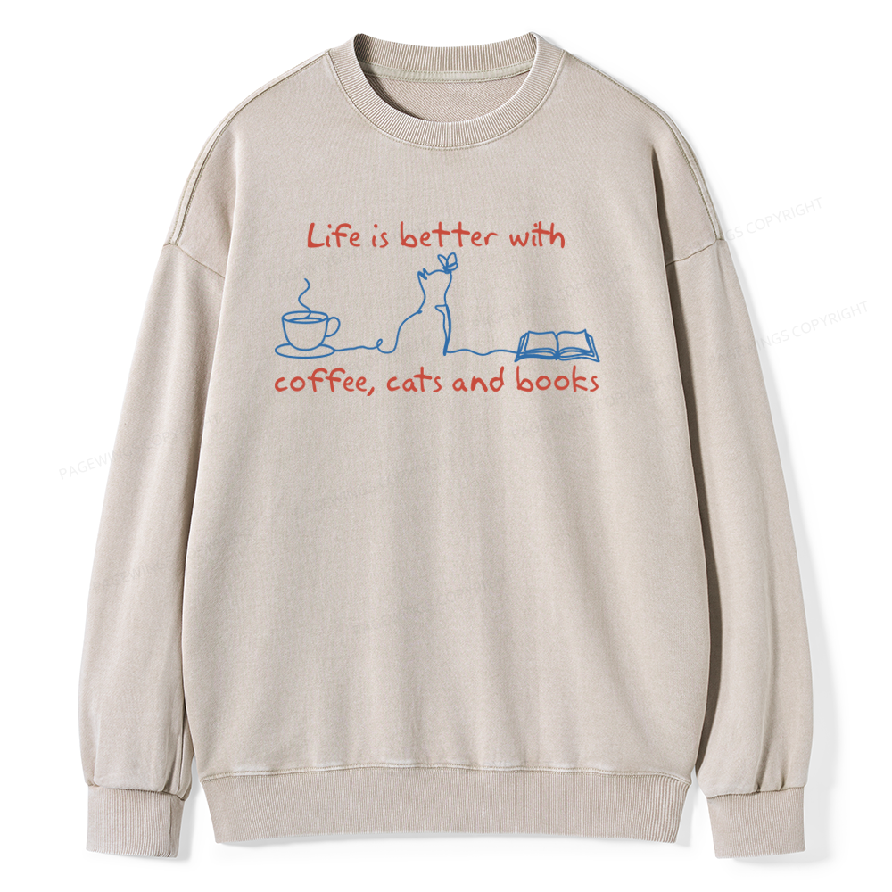 Pagewings Life Is Better With Coffee Cats And Books Unisex Washed Sweatshirt