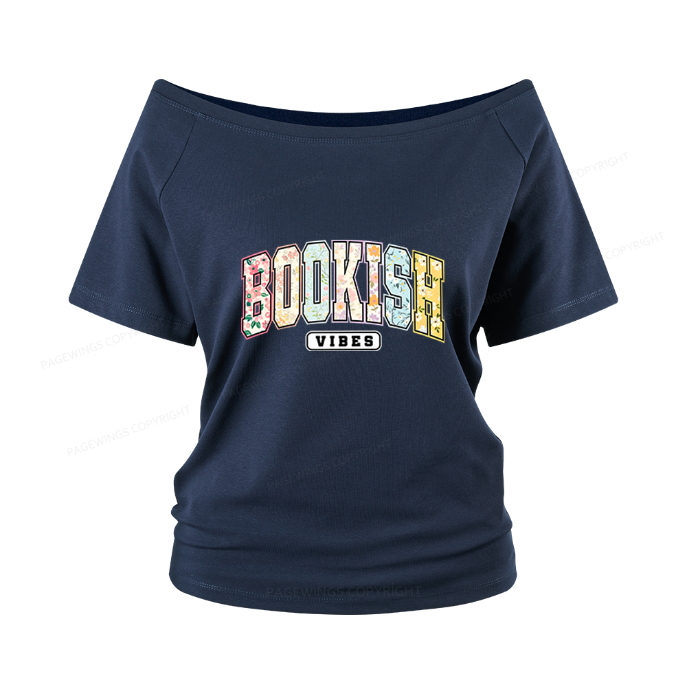 Pagewings Bookish Vibes Women Off Shoulder T-shirts
