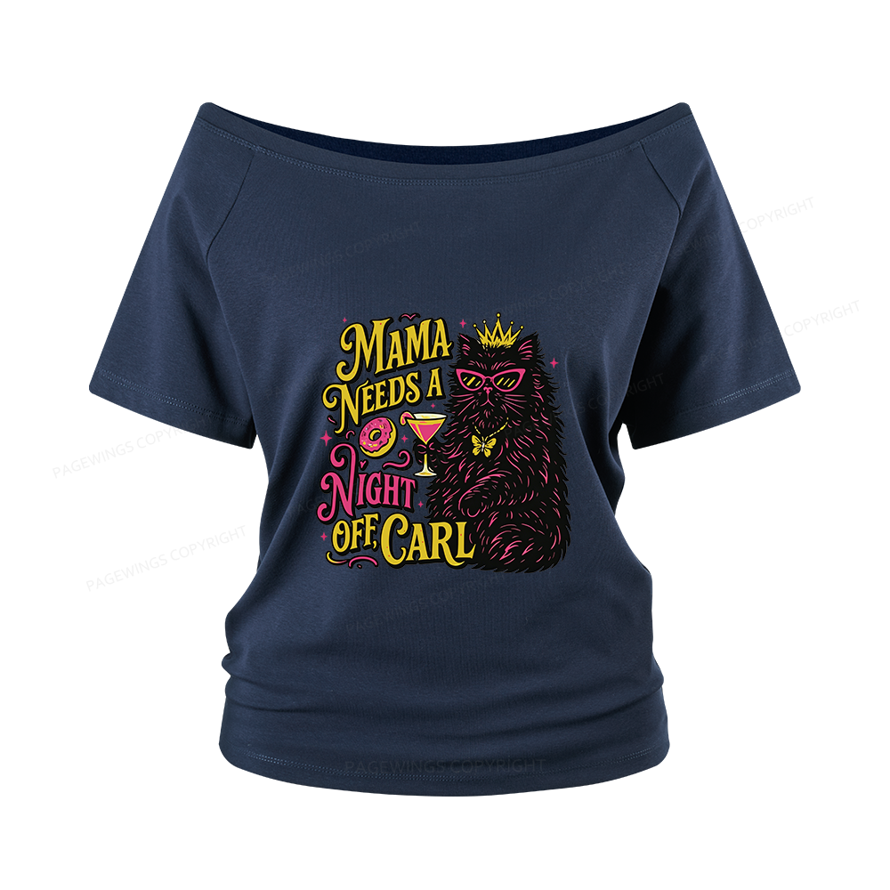 Pagewings Mama Needs A Night Off Women Off Shoulder T-shirts