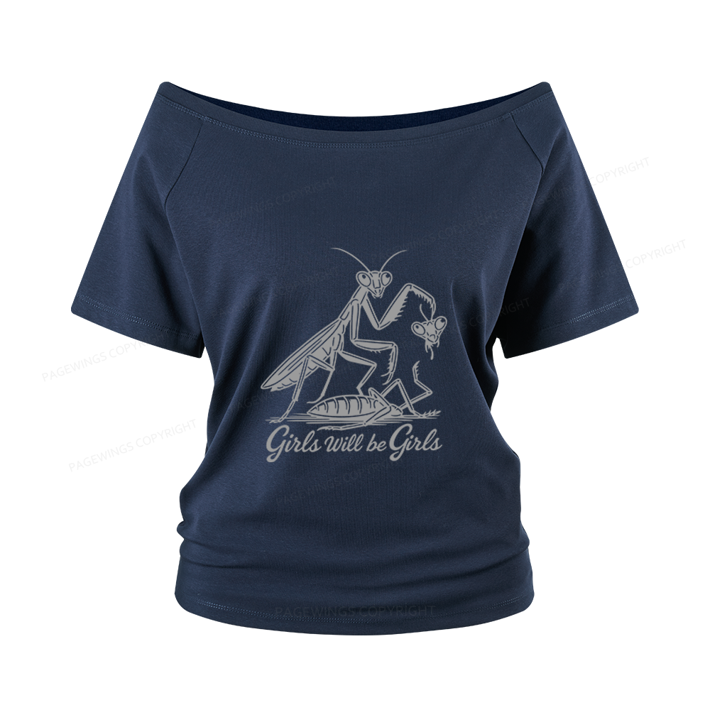 Pagewings Girls Will Be Girls Women Off Shoulder T-shirts