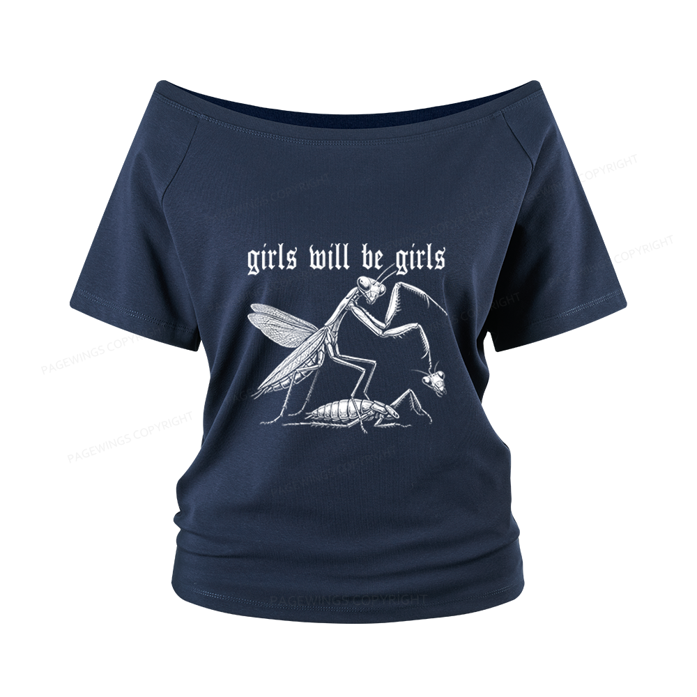 Pagewings Girls Will Be Girls Women Off Shoulder T-shirts
