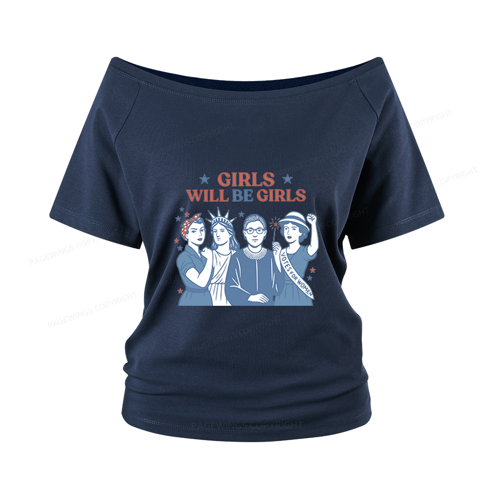 Pagewings Girls Will Be Girls Women Off Shoulder T-shirts