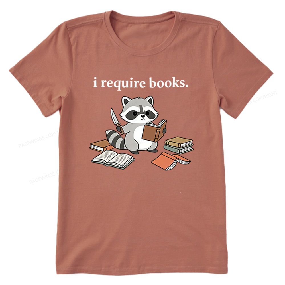 Pagewings I Require Books Unisex Classic T-shirt