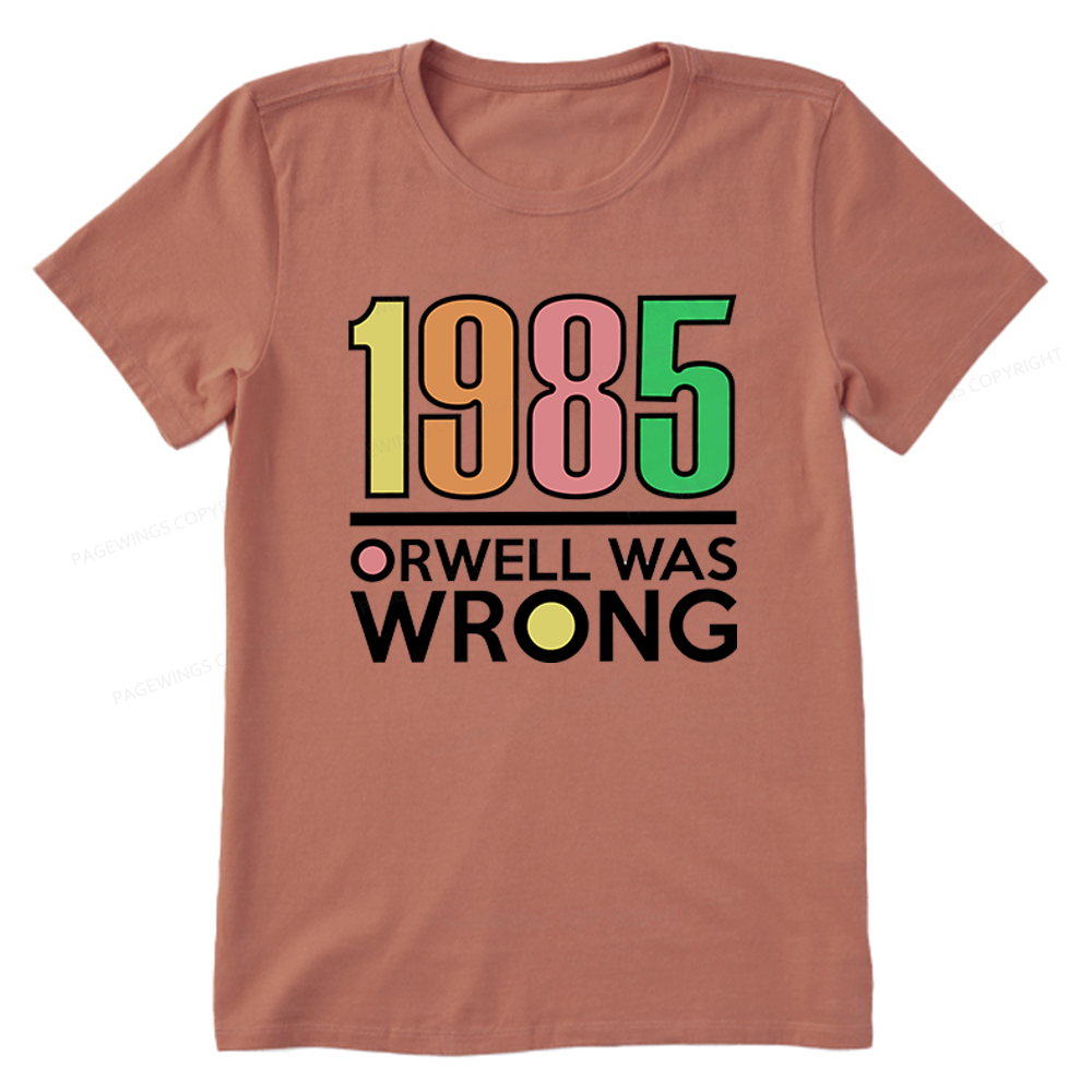 Pagewings Orwell Was Wrong Unisex Classic T-shirt