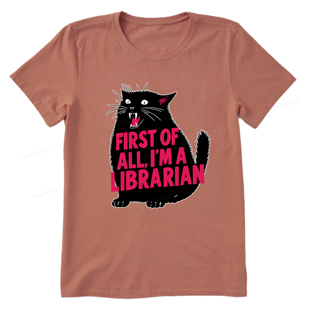 Pagewings First of All I'm A Librarian Unisex Classic T-shirt