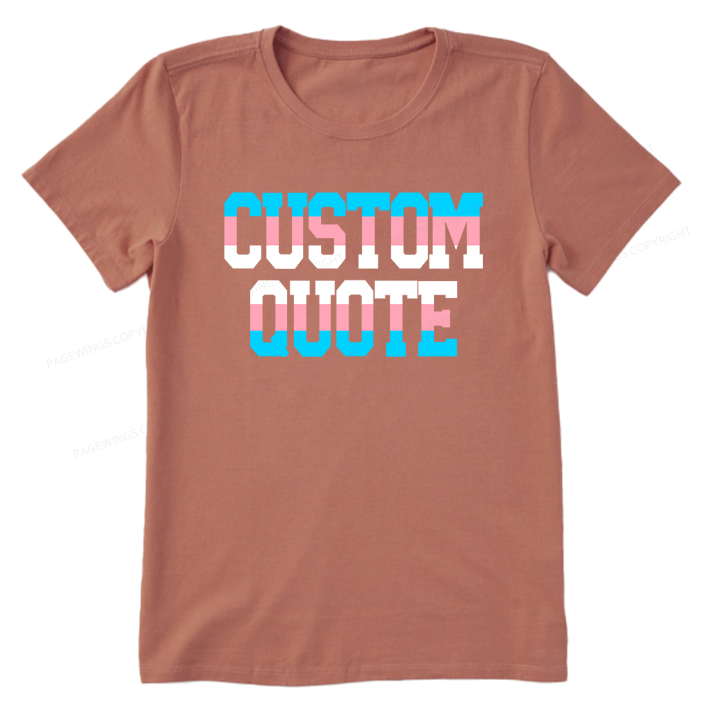 Pagewings Personalized LGBTQ Quote Unisex Classic T-shirt