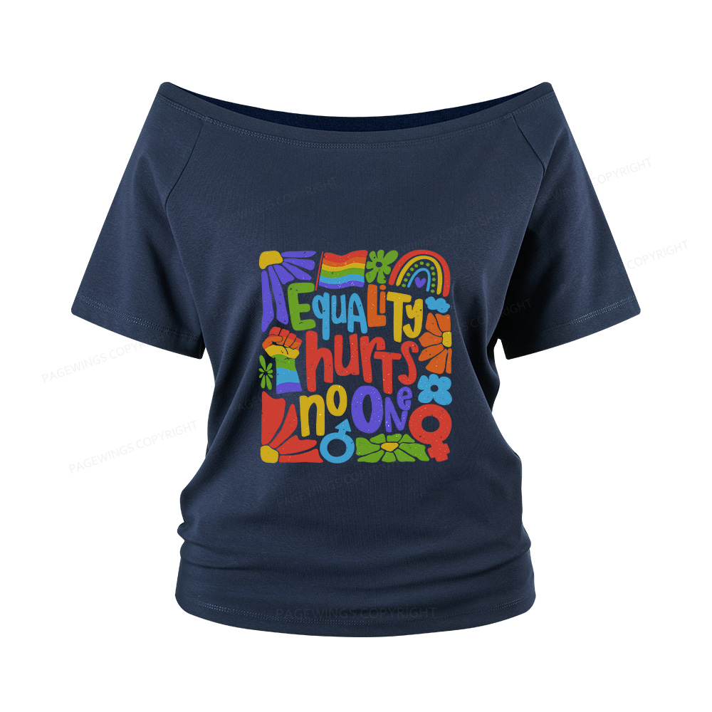 Pagewings Equality Hurts No One Women Off Shoulder T-shirts