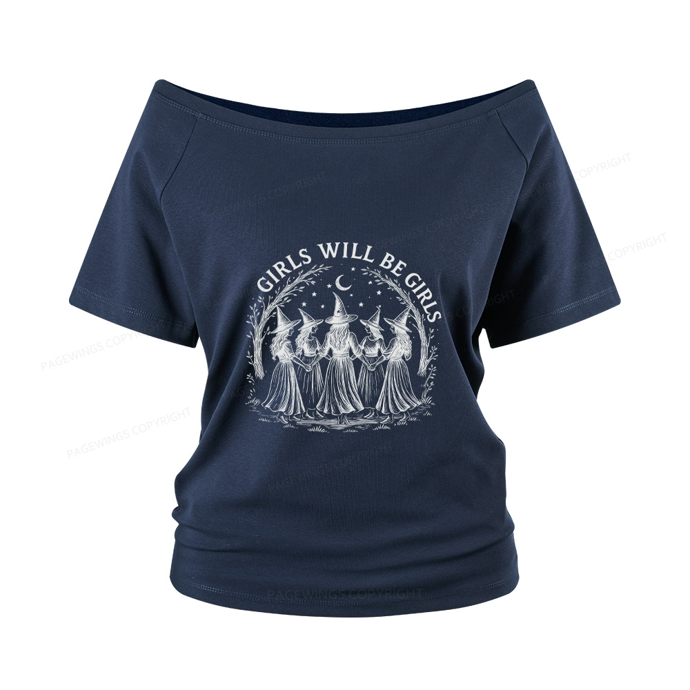 Pagewings Girls Will Be Girls Women Off Shoulder T-shirts