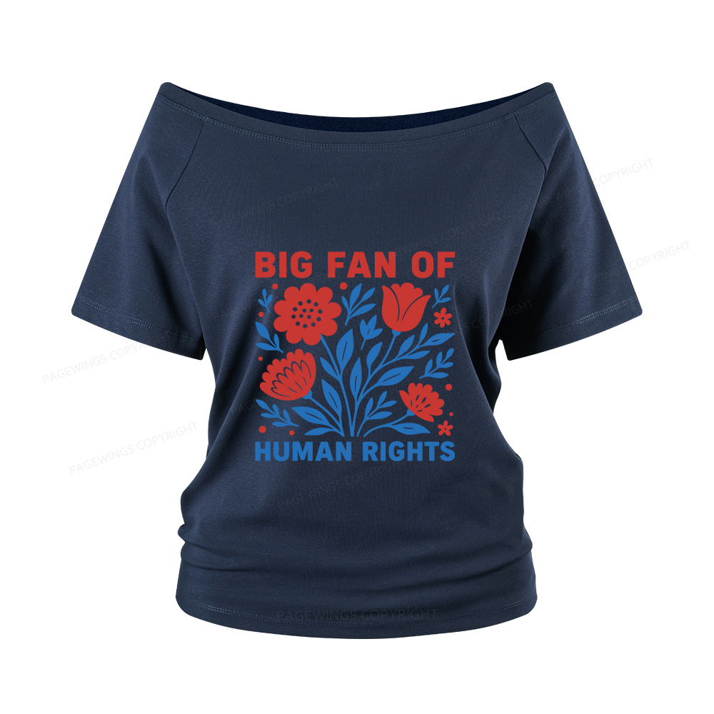 Pagewings Big Fan Of Human Rights Women Off Shoulder T-shirts