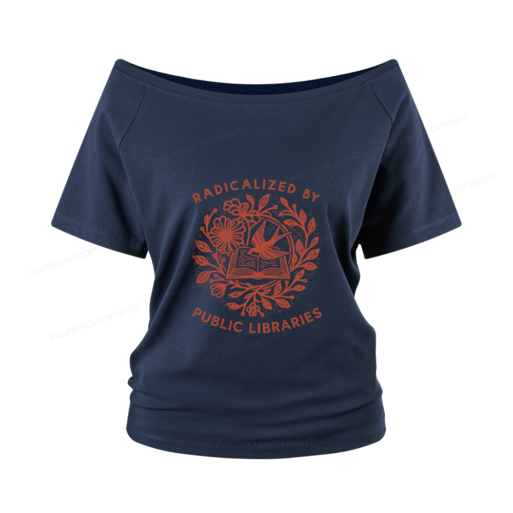 Pagewings Radicalized By Public Libraries Women Off Shoulder T-shirts
