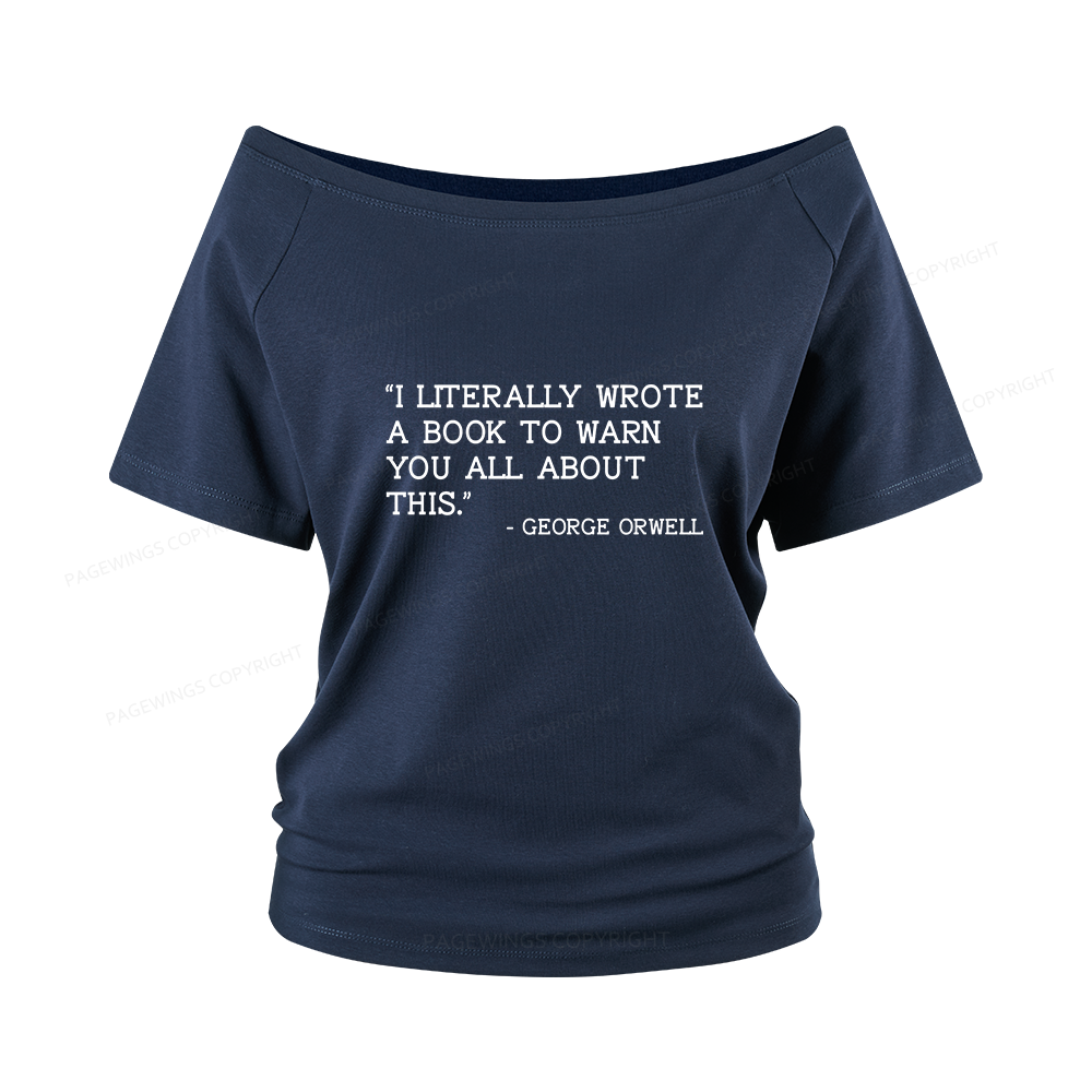 Pagewings I Literally Wrote A Book To Warn Women Off Shoulder T-shirts
