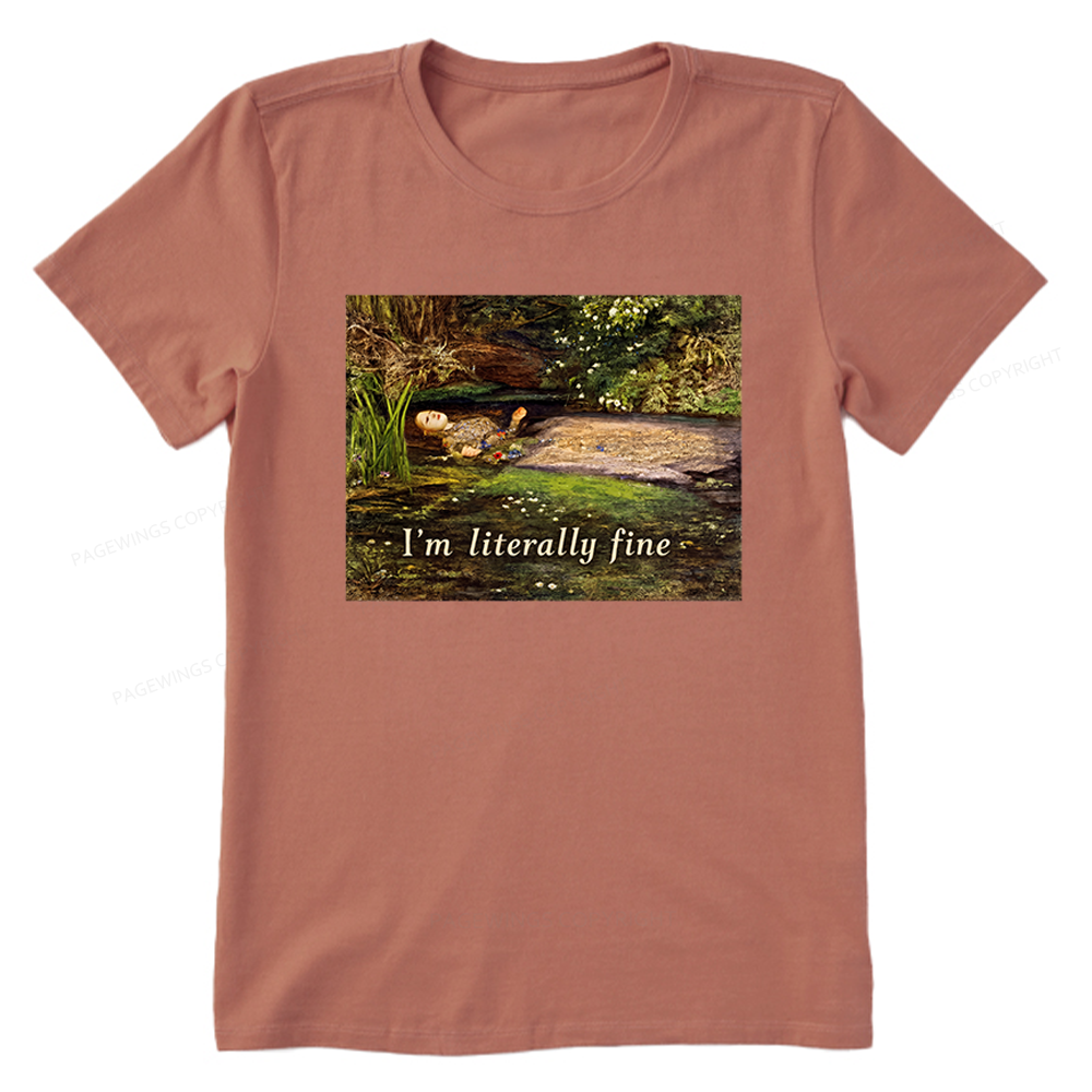 Pagewings I'm Literally Fine Unisex Classic T-shirt