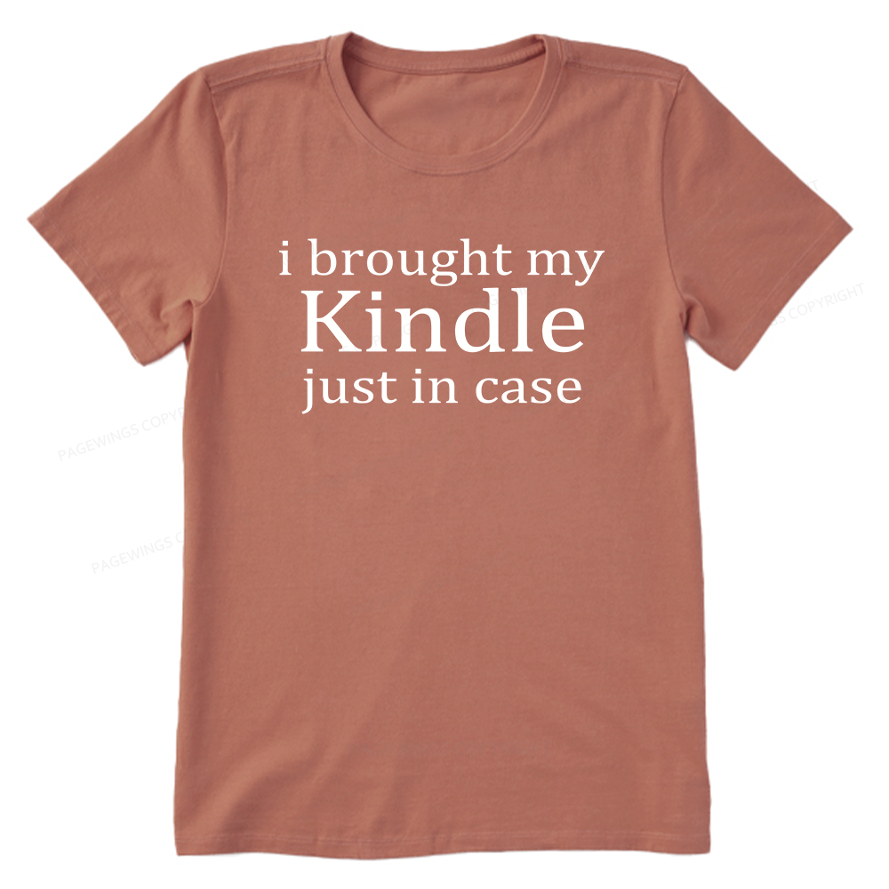 Pagewings I Brought My Kindle Just In Case Unisex Classic T-shirt