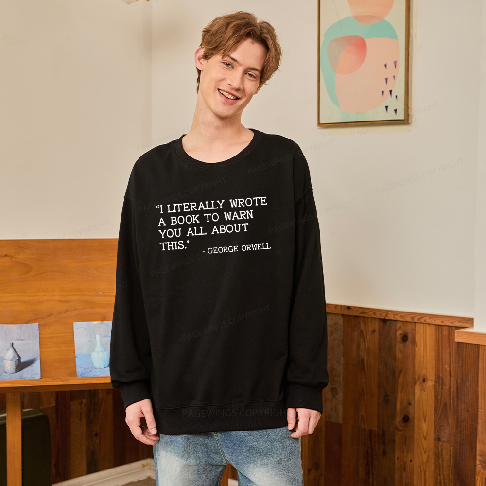 Pagewings I Literally Wrote A Book To Warn Unisex Classic Sweatshirt