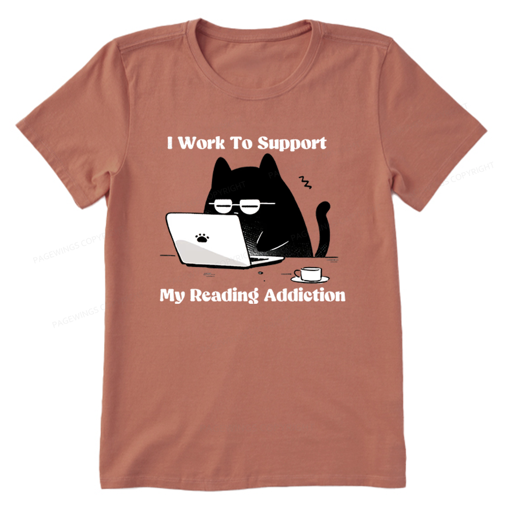 Pagewings I Work To Support My Reading Addiction Unisex Classic T-shirt