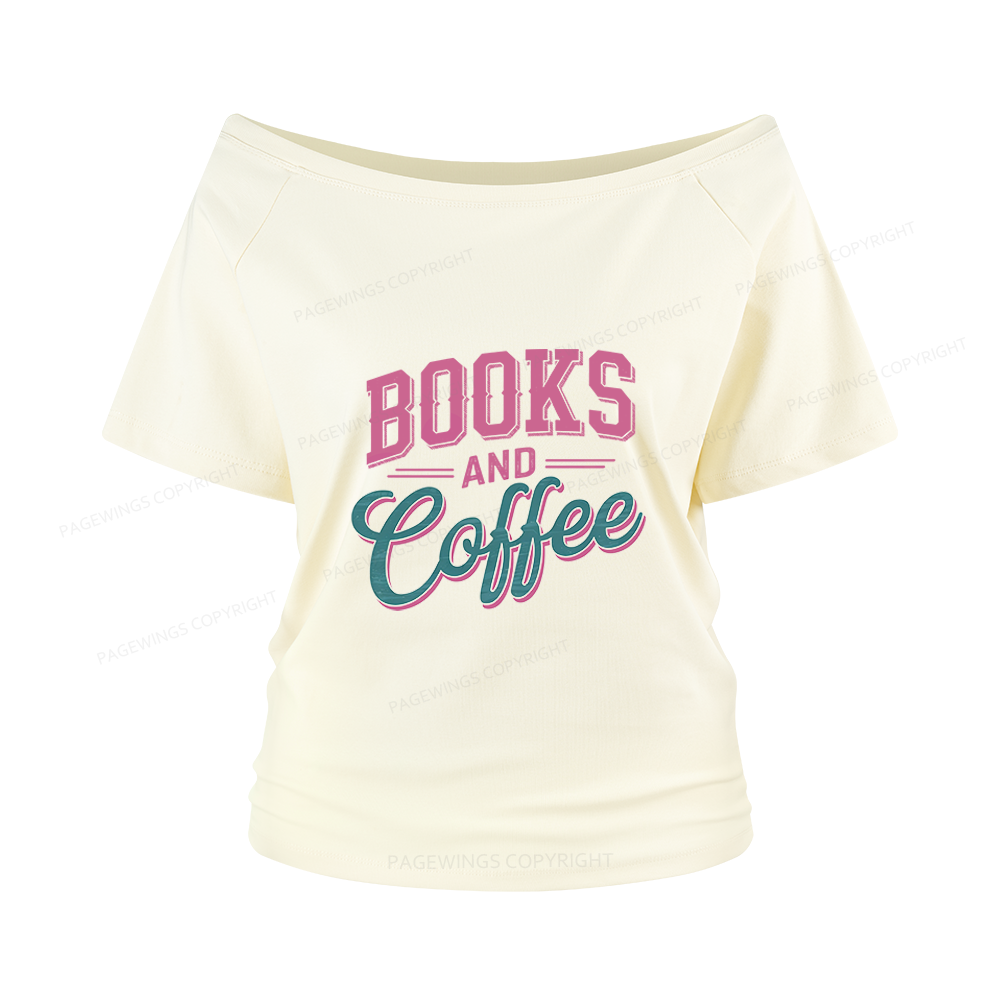 Pagewings Books And Coffee Women Off Shoulder T-shirts