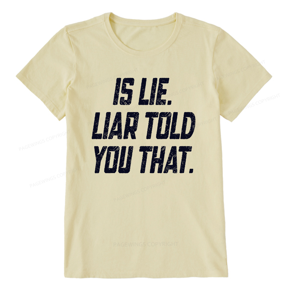 Pagewings Is Lie Liar Told You That Unisex Classic T-shirt
