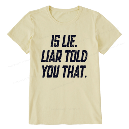 Pagewings Is Lie Liar Told You That Unisex Classic T-shirt