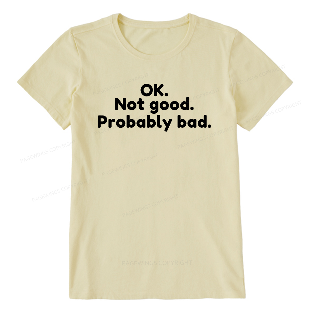 Pagewings Ok Not Good Probably Bad Unisex Classic T-shirt