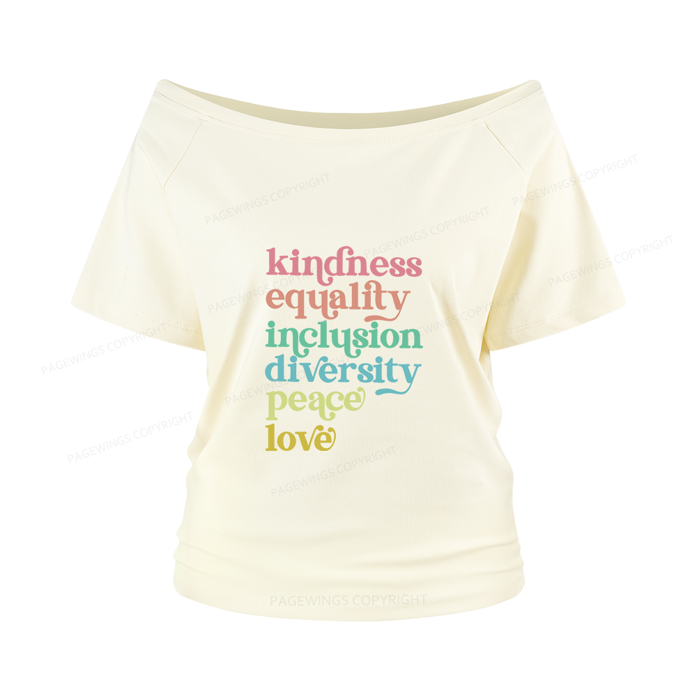 Pagewings Kindness Equality Inclusion Diversity Peace Love Women Off Shoulder T-shirts
