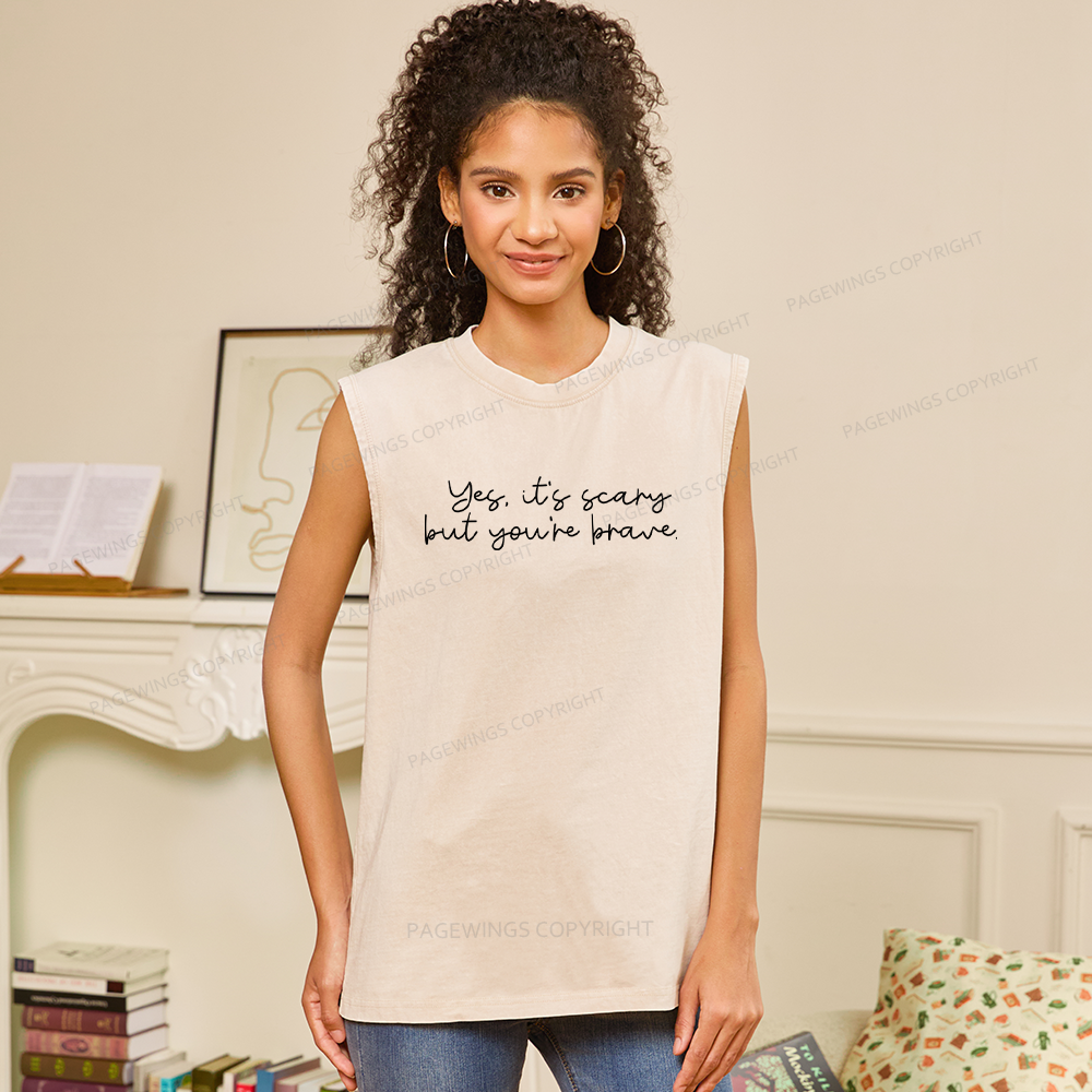 Pagewings Yes It's Scary But You're Brave Unisex Washed Tank Top