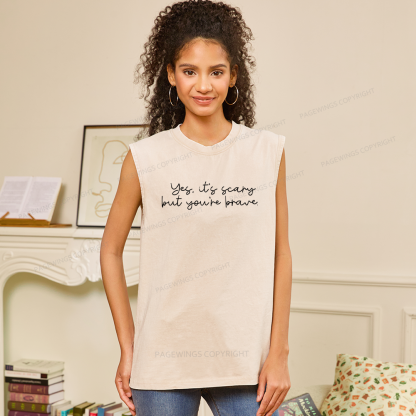 Pagewings Yes It's Scary But You're Brave Unisex Washed Tank Top
