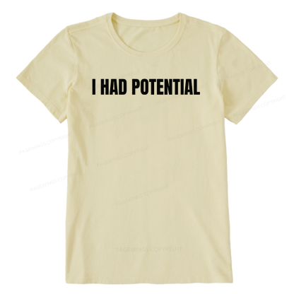 Pagewings I Had Potential Unisex Classic T-shirt