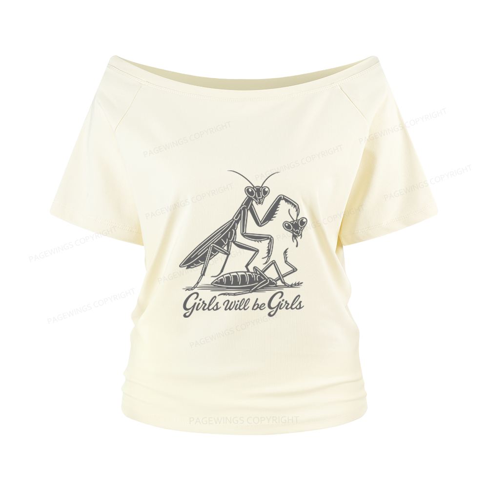 Pagewings Girls Will Be Girls Women Off Shoulder T-shirts
