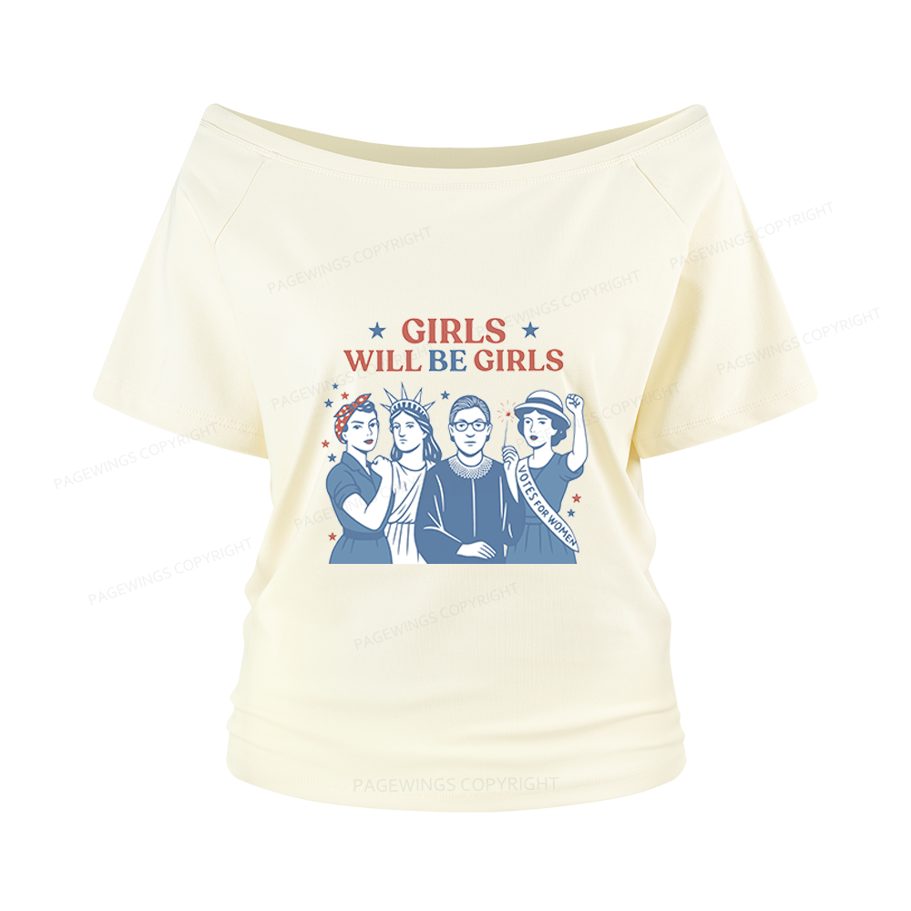Pagewings Girls Will Be Girls Women Off Shoulder T-shirts