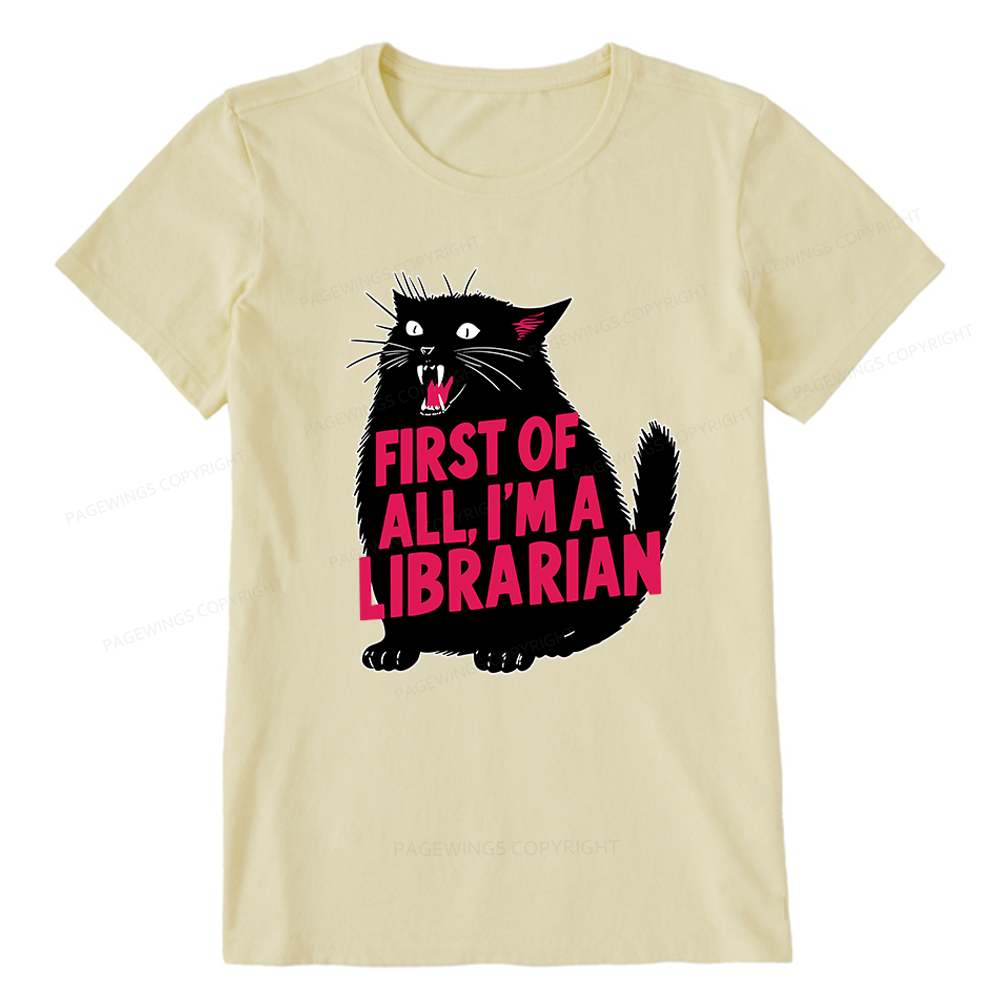 Pagewings First of All I'm A Librarian Unisex Classic T-shirt