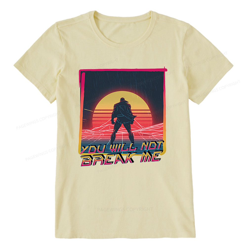 Pagewings You Will Not Break Me Unisex Classic T-shirt