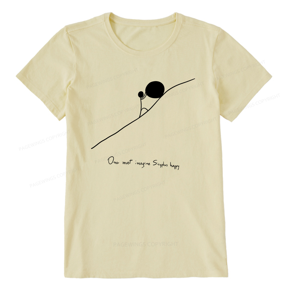 Pagewings One Must Imagine Sisyphus Happy Unisex Classic T-shirt