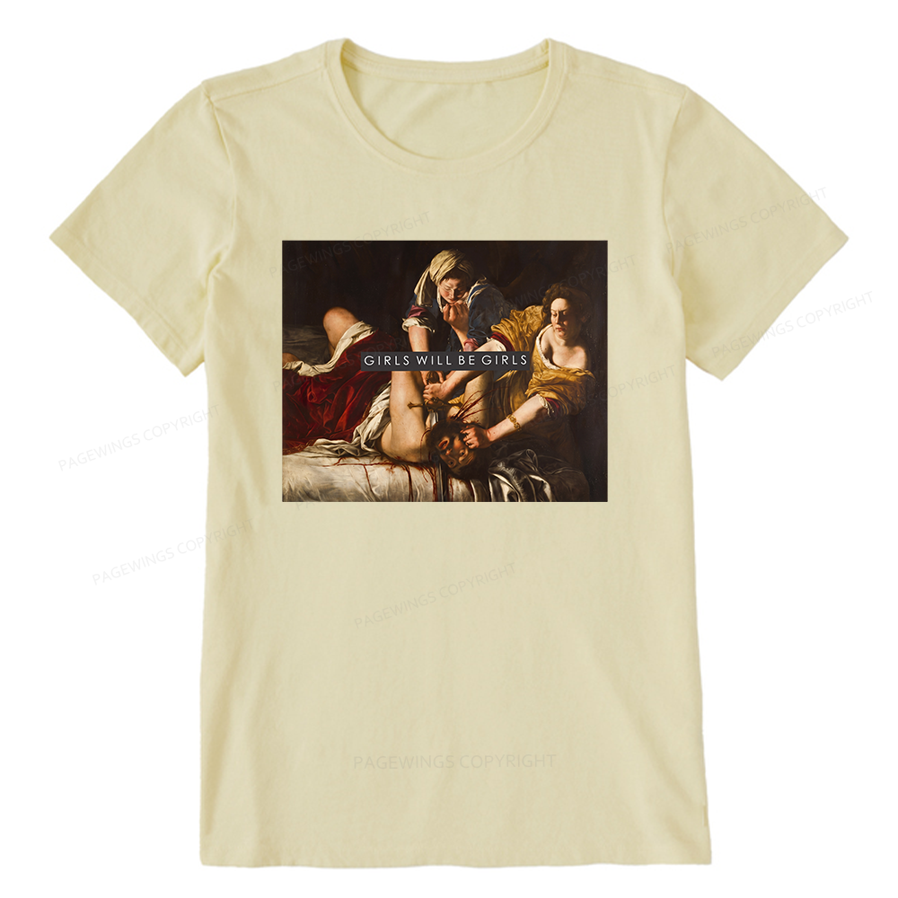 Pagewings Girls Will Be Girls Unisex Classic T-shirt