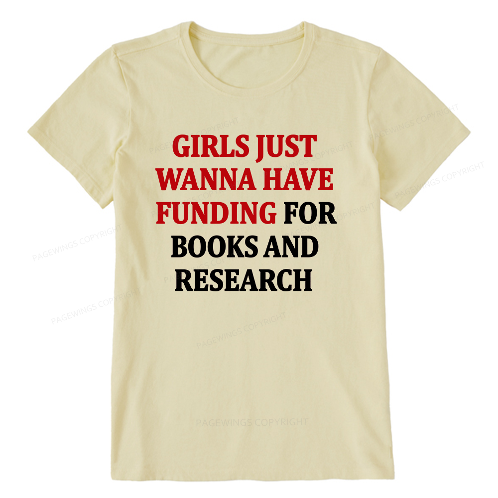 Pagewings Girls Just Wanna Have Funding For Scientific Research Unisex Classic T-shirt
