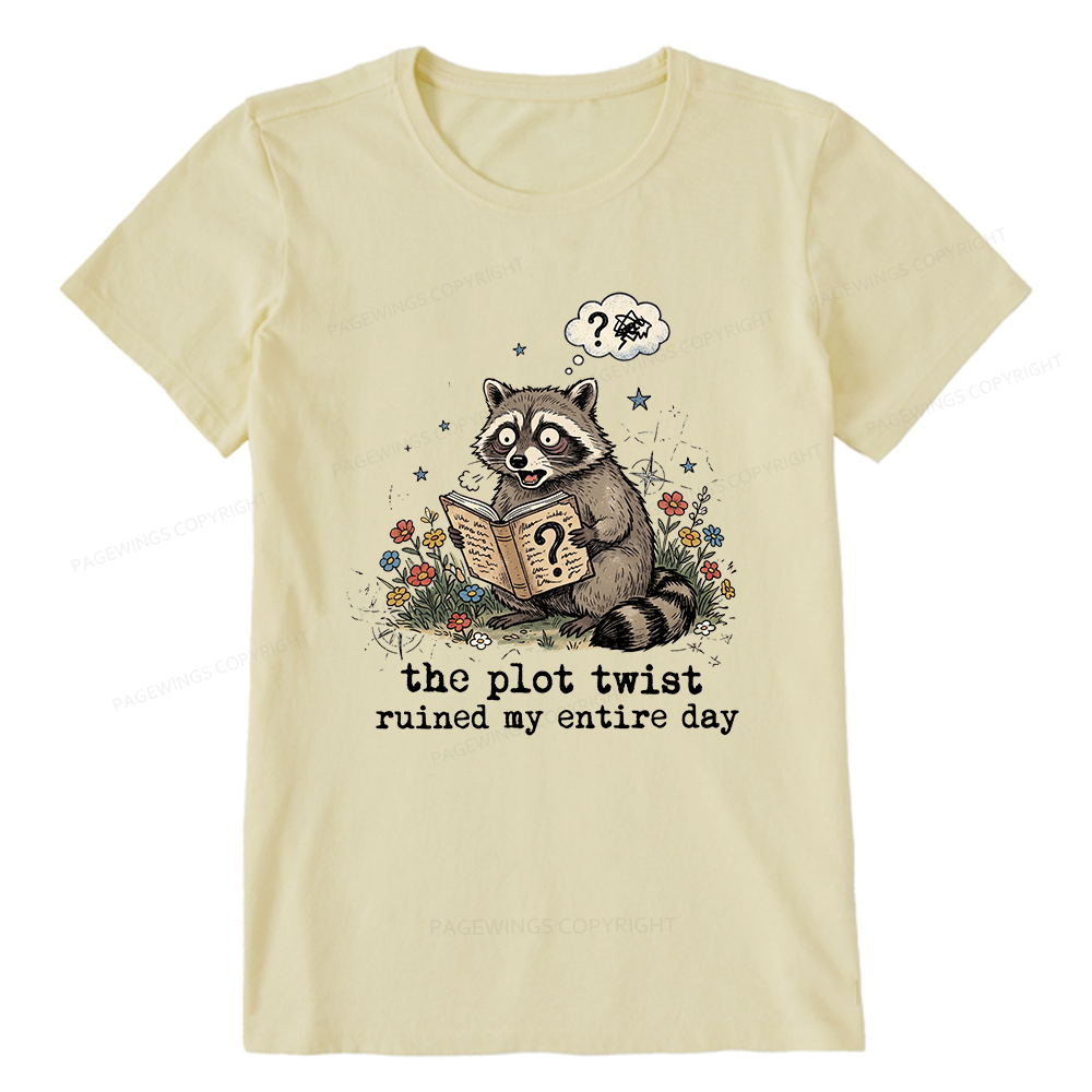 Pagewings The Plot Twist Ruined My Entire Day Unisex Classic T-shirt