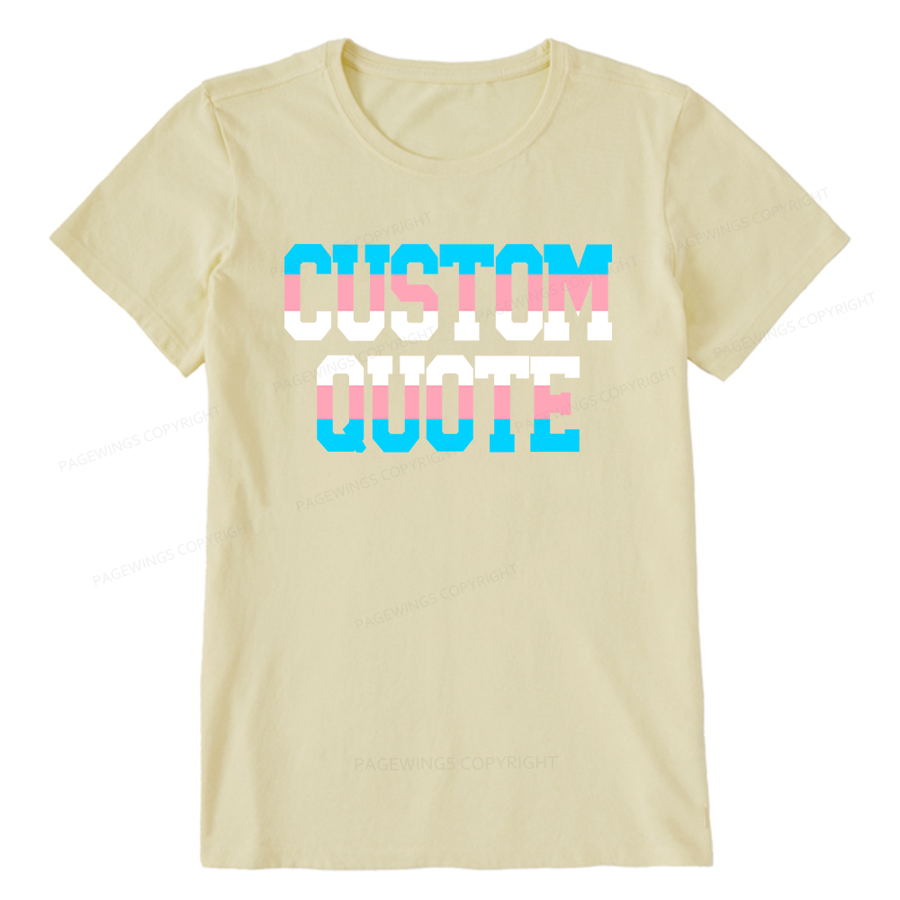 Pagewings Personalized LGBTQ Quote Unisex Classic T-shirt